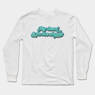 My head is in the clouds Long Sleeve T-Shirt